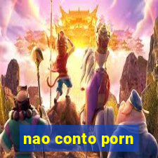 nao conto porn